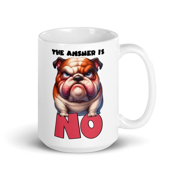 The answer is no funny dog coffee mug / cup - Image 4