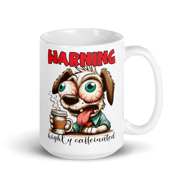 Warning highly caffeinated funny dog coffee mug / cup - Image 4