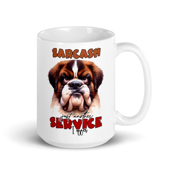 Sarcasm just another service I offer funny dog coffee mug / cup - Image 4