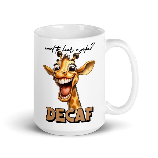 Want to hear a joke? Decaf funny giraffe coffee mug / cup - Image 4