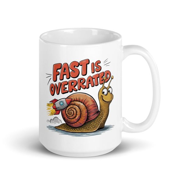 Fast is overrated funny snail coffee mug / cup - Image 4