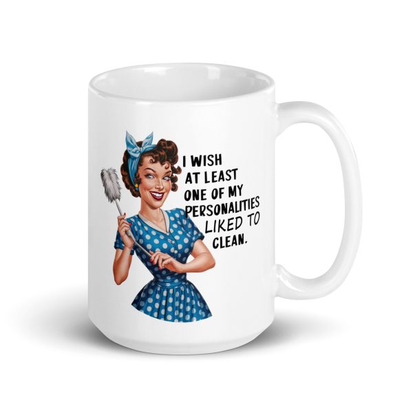 I wish at least one of my personalities liked to clean funny coffee mug / cup - Image 4