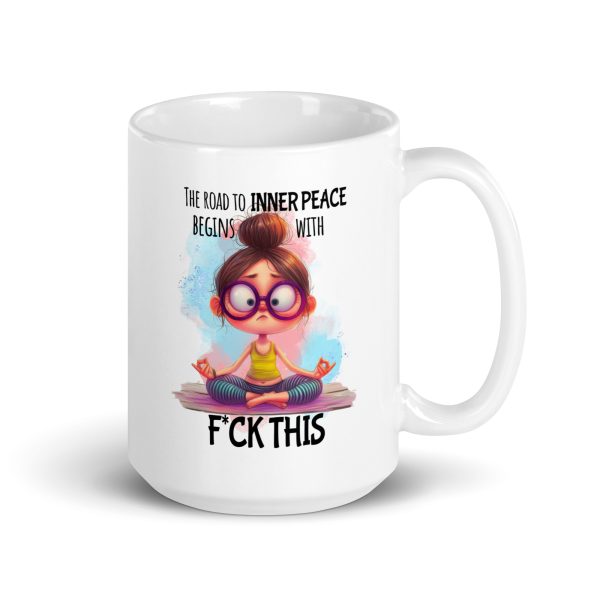 The road to inner peace begins with f*ck this funny coffee mug / cup - Image 4