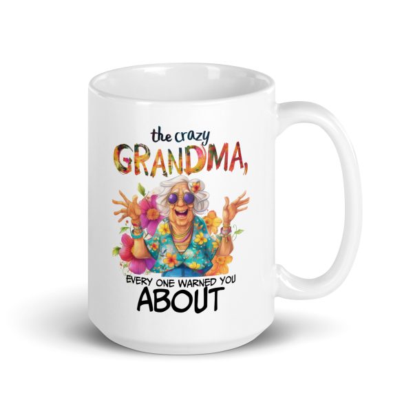 The crazy grandma every one warned you about funny coffee mug / cup - Image 4