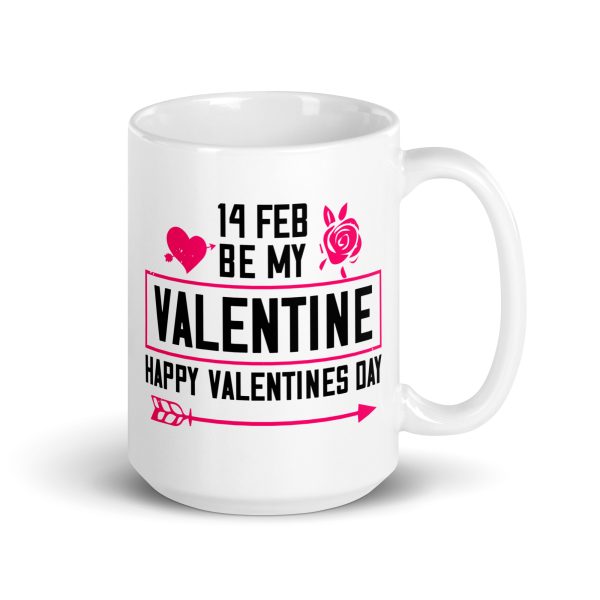 14 feb be my valentine happy valentines day funny coffee mug / cup - Image 4