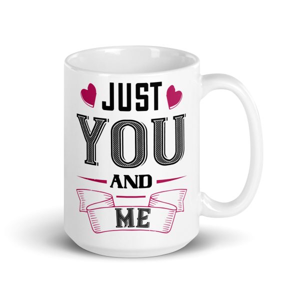 Just you and me funny coffee mug / cup - Image 4