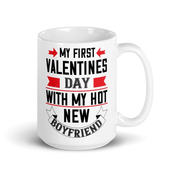 My first valentines day with my hot new boyfriend funny coffee mug / cup - Image 4