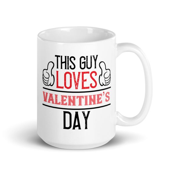 This guy loves valentine's day funny coffee mug / cup - Image 4