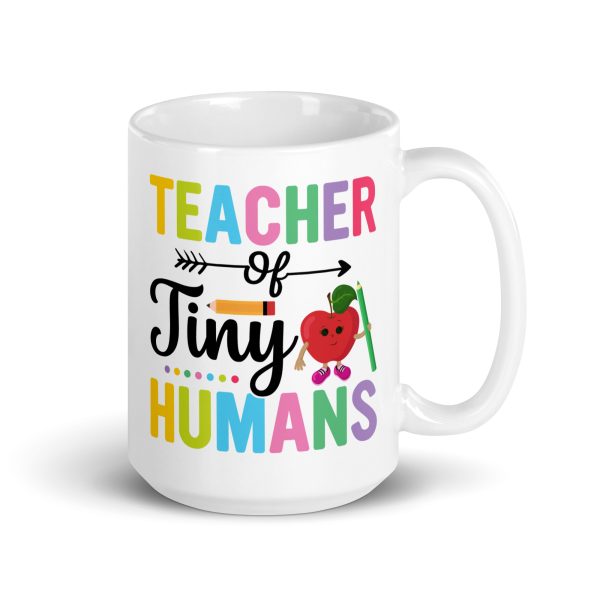 Teacher of tiny humans funny coffee mug / cup - Image 4