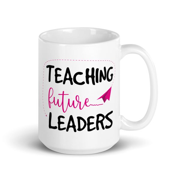 Teaching future leaders funny coffee mug / cup - Image 4