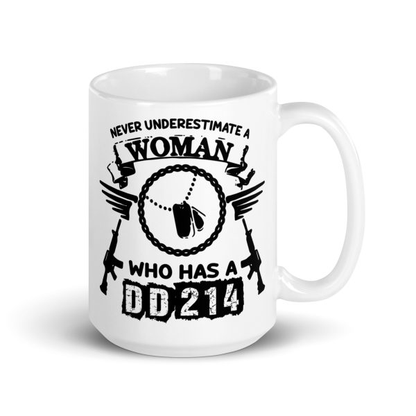 Never underestimate a woman who has a DD214 funny coffee mug / cup - Image 4