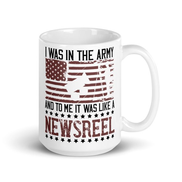 I was in the army and to me it was like a newsreel funny coffee mug / cup - Image 4