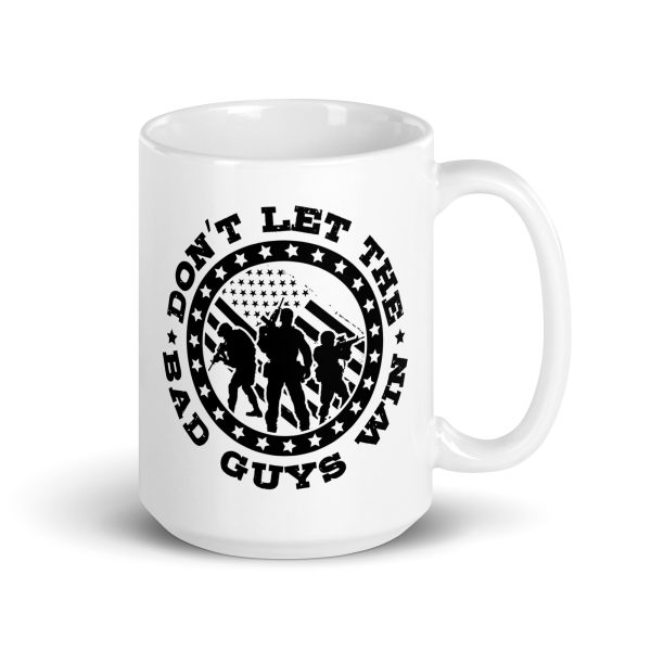 Don't let the bad guys win funny coffee mug / cup - Image 4