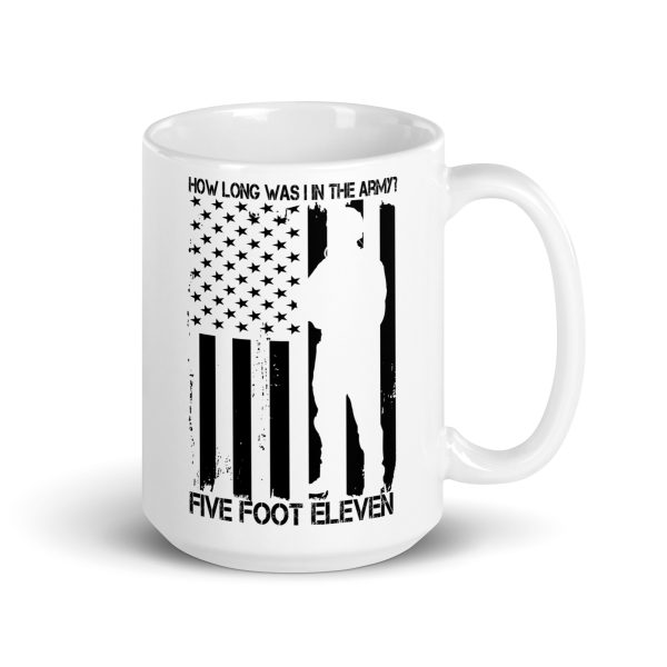 How long was I in the army? Five foot eleven funny coffee mug / cup - Image 4