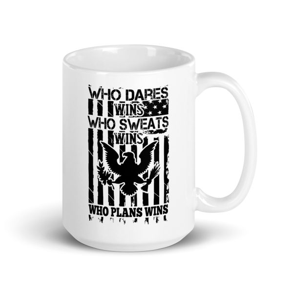 Who dares wins who sweats wins who plans wins funny coffee mug / cup - Image 4