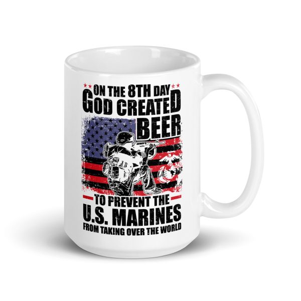 On the 8th day God created beer to prevent the U.S. Marines from taking over the world funny coffee mug / cup - Image 4