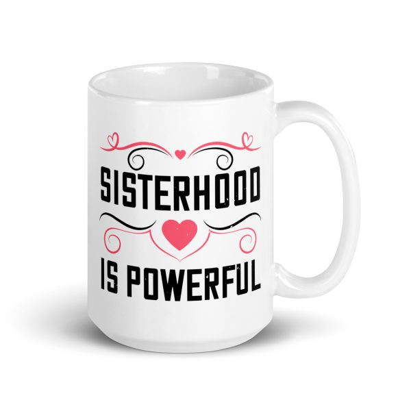 Sisterhood is powerful funny coffee mug / cup - Image 4