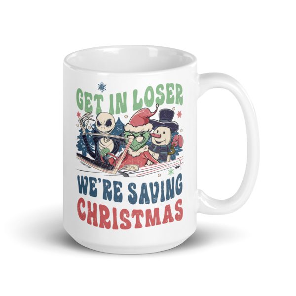 Get in loser we're saving Christmas funny coffee mug / cup - Image 4