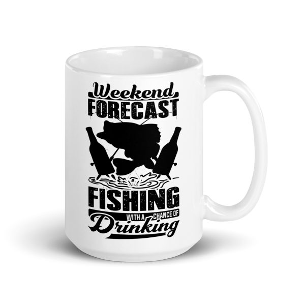 Weekend forecast fishing with a chance of drinking funny coffee mug / cup - Image 4