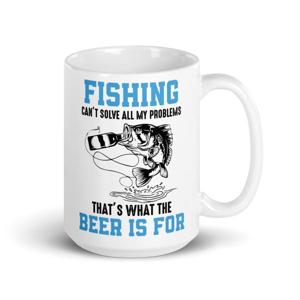 Fishing can't solve all my problems that's what the beer is for funny coffee mug / cup - Image 4