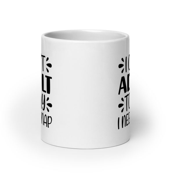 I Can't Adult Today I Need A Nap Funny Coffee Mug / Cu - Image 9