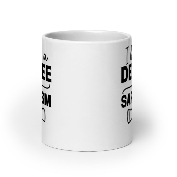 I Have a Degree In Sarcasm Funny Coffee Mug / Cup - Image 9