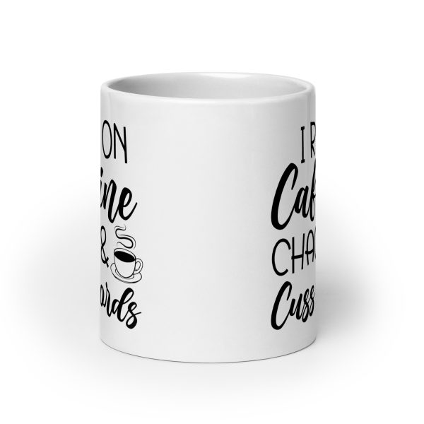 I Run On Caffeine Chaos & Cuss Words Funny Coffee Mug / Cup - Image 9