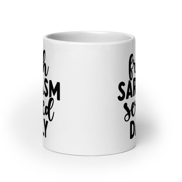 Fresh Sarcasm Served Daily Funny Coffee Mug / Cup - Image 9