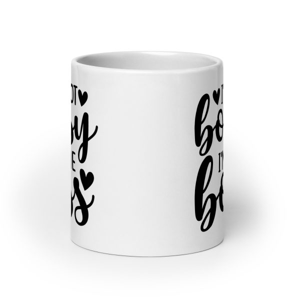 I'm Not Bossy I'm The Boss Funny Coffee Mug / Cup - Image 9