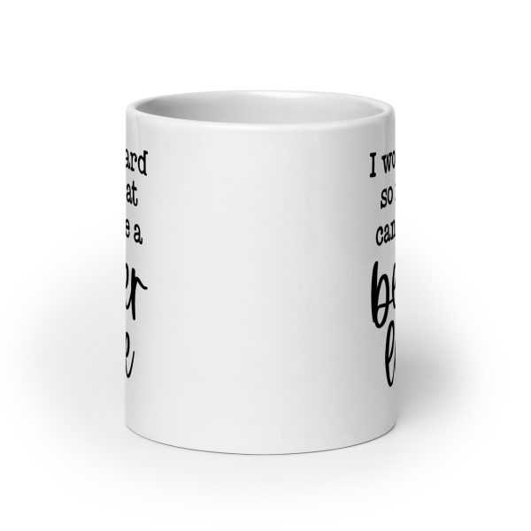 I work hard so my cat can have a better life Funny Coffee Mug / Cup - Image 9