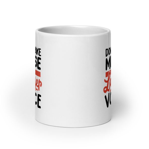 Don't make me use my lawyer voice Funny Coffee Mug / Cup - Image 9