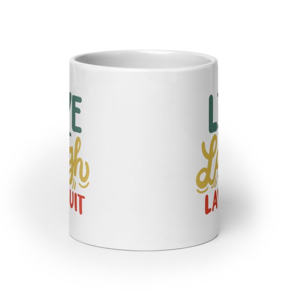 Live laugh lawsuit Funny Coffee Mug / Cup - Image 9