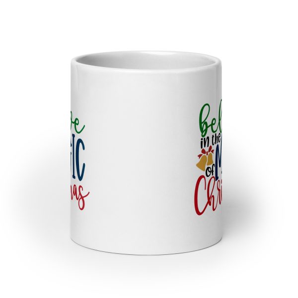 Believe in the magic of Christmas Funny Coffee Mug / Cup - Image 9