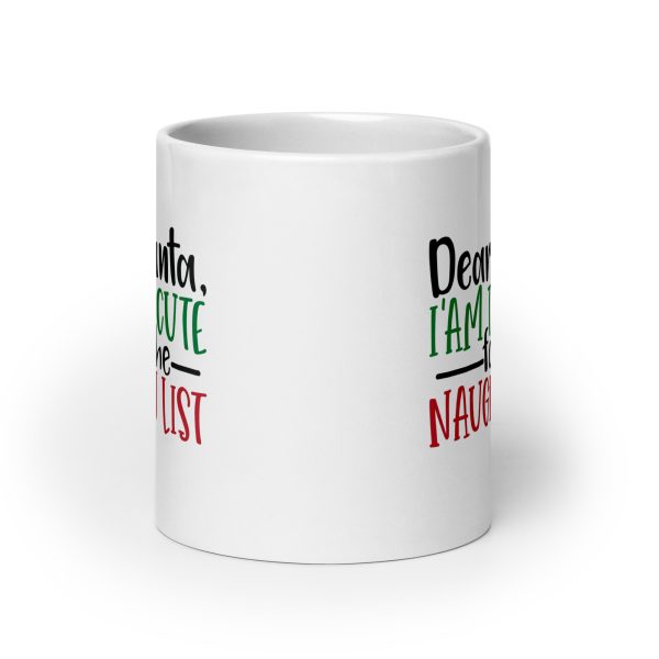 Dear Santa I'm too cute for the naughty list Funny Coffee Mug / Cup - Image 9