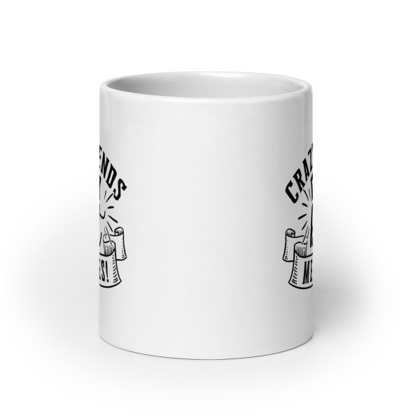 Crazy friends make the best memories Funny Coffee Mug / Cup - Image 9