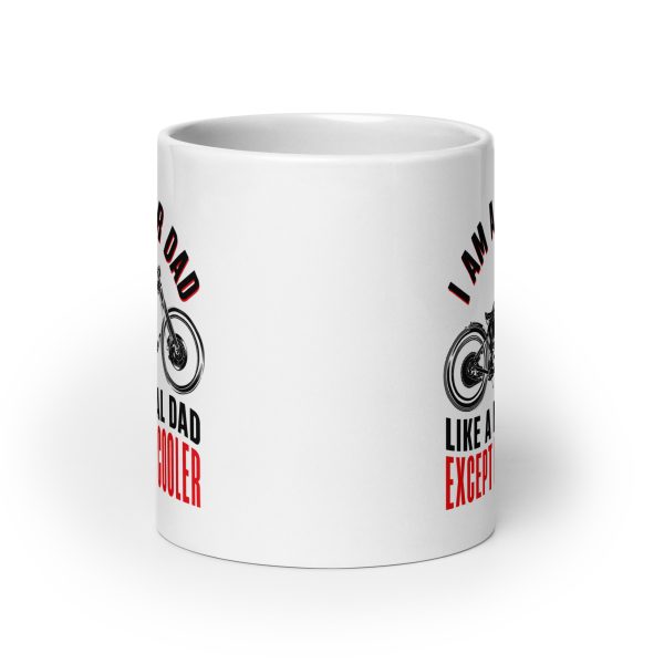 I am a biker dad like a normal dad except much cooler Funny Coffee Mug / Cup - Image 9