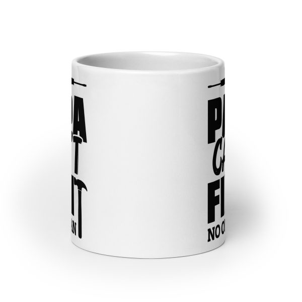 If papa can't fix it no one can Funny Coffee Mug / Cup - Image 9