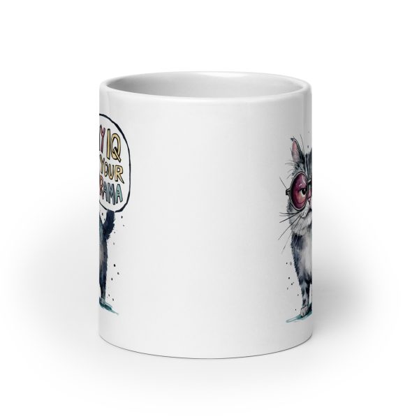 My IQ your drama funny cat coffee mug / cup - Image 9