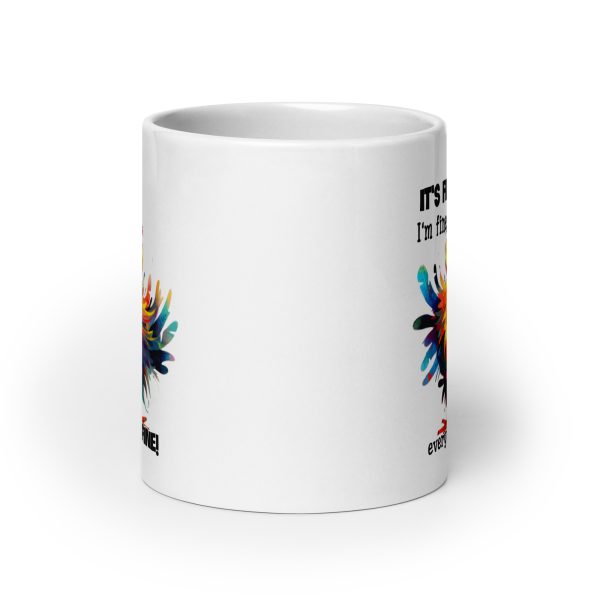 It's fine I'm fine everything is fine funny coffee mug / cup - Image 9