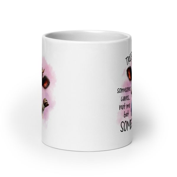 Trust me someone cares not me but someone funny cow coffee mug / cup - Image 9