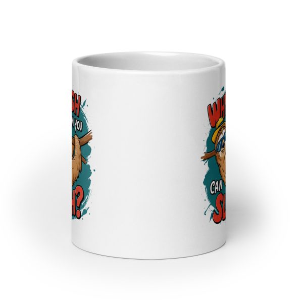 Why rush when you can sloth funny sloth coffee mug / cup - Image 9