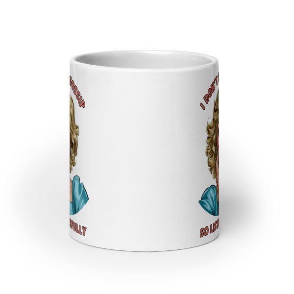 I don't repeat gossip so listen carefully funny coffee mug / cup - Image 9