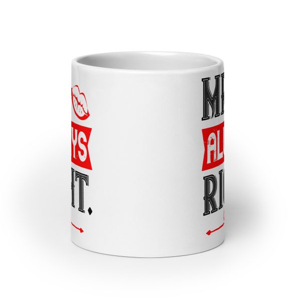 Mrs always right funny coffee mug / cup - Image 9