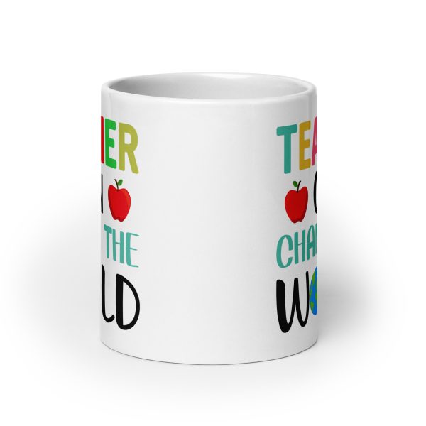 Teacher can change the world funny coffee mug / cup - Image 9