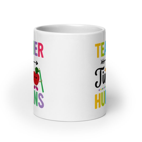 Teacher of tiny humans funny coffee mug / cup - Image 9