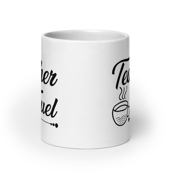 Teacher fuel funny coffee mug / cup - Image 9