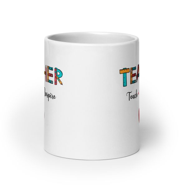 Teacher teach love inspire funny coffee mug / cup - Image 9