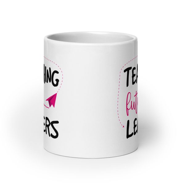 Teaching future leaders funny coffee mug / cup - Image 9