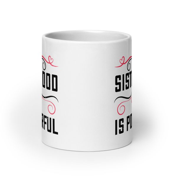 Sisterhood is powerful funny coffee mug / cup - Image 9