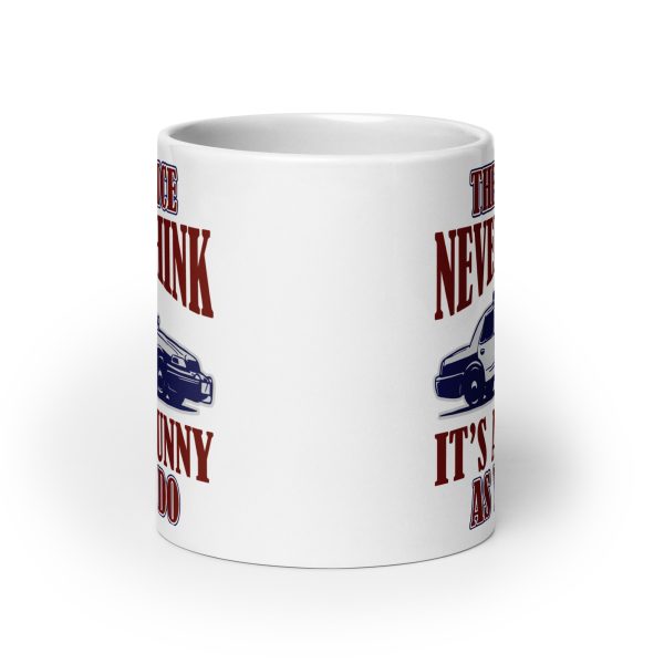 The police never think it's as funny as you do funny coffee mug / cup - Image 9